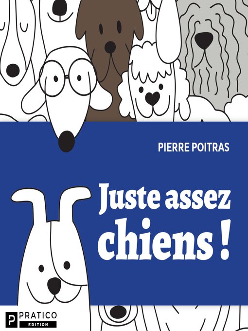 Title details for Juste assez chiens! by Pierre Poitras - Available